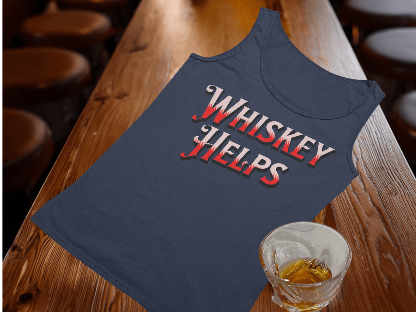 Whiskey Helps Tank Top