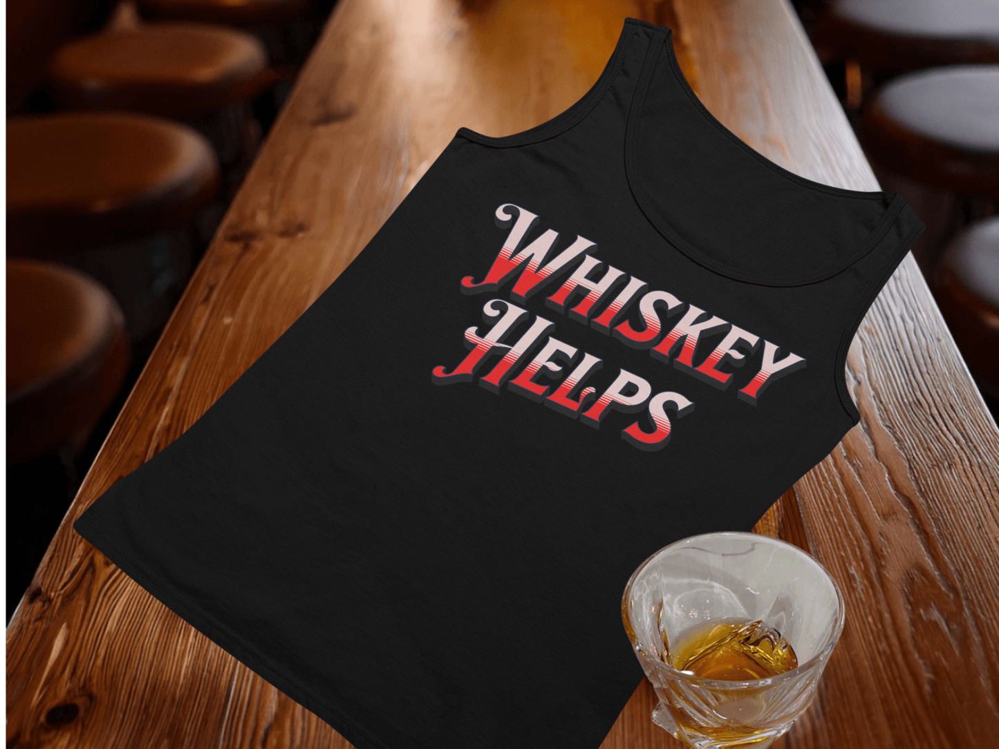Whiskey Helps Tank Top