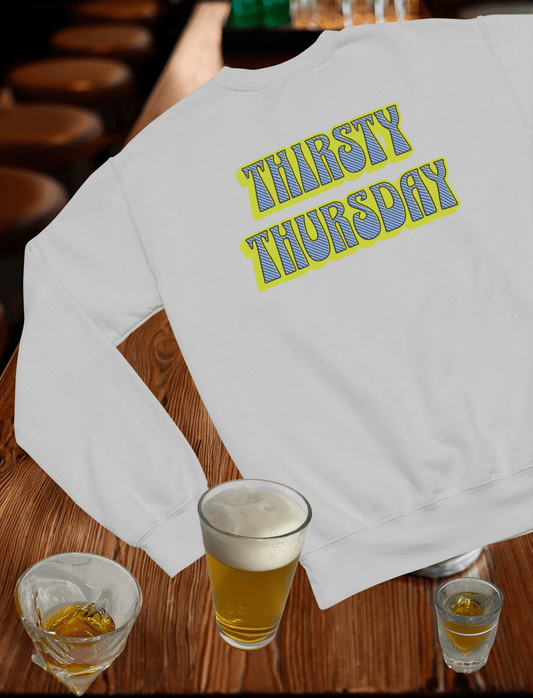 Thirsty Thursday Crewneck Sweatshirt
