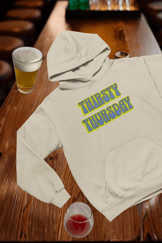 Thirsty Thursday Hooded Sweatshirt
