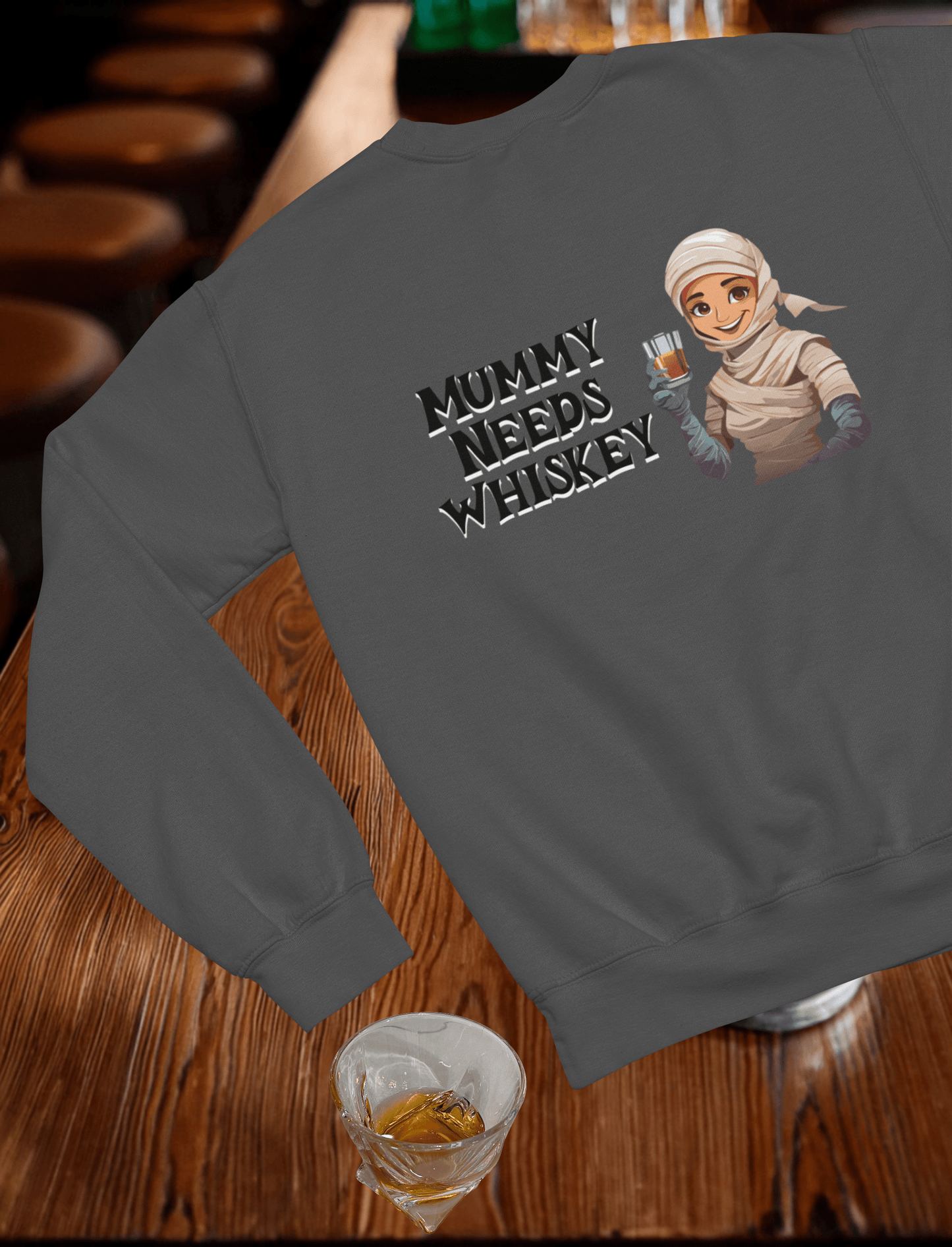 Mummy Needs Whiskey Crewneck Sweatshirt