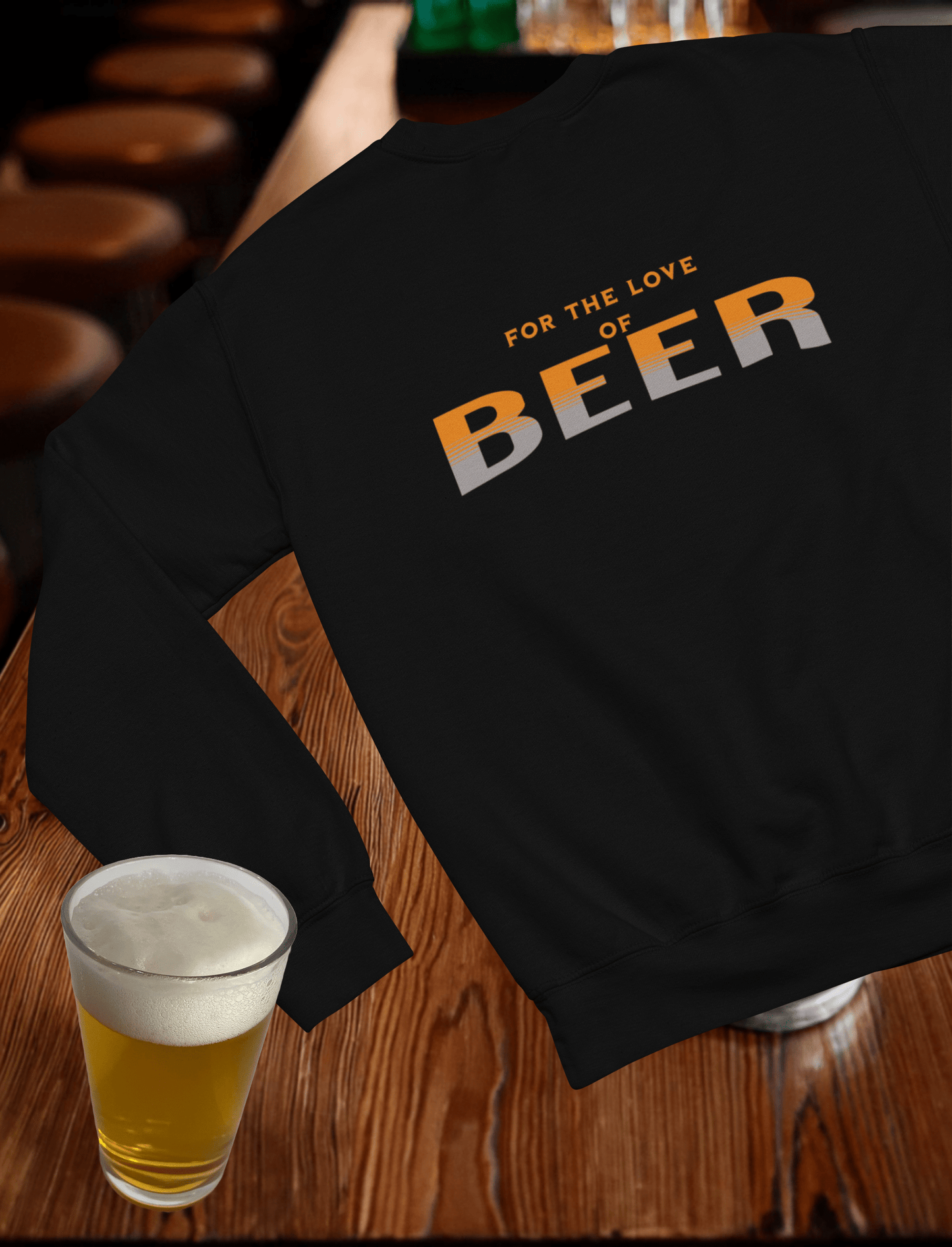 For the Love of Beer Crewneck Sweatshirt