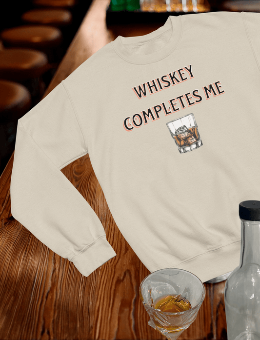 Whiskey Completes Me Crewneck Sweatshirt