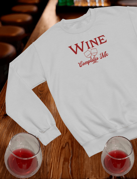 Wine Completes Me Crewneck Sweatshirt