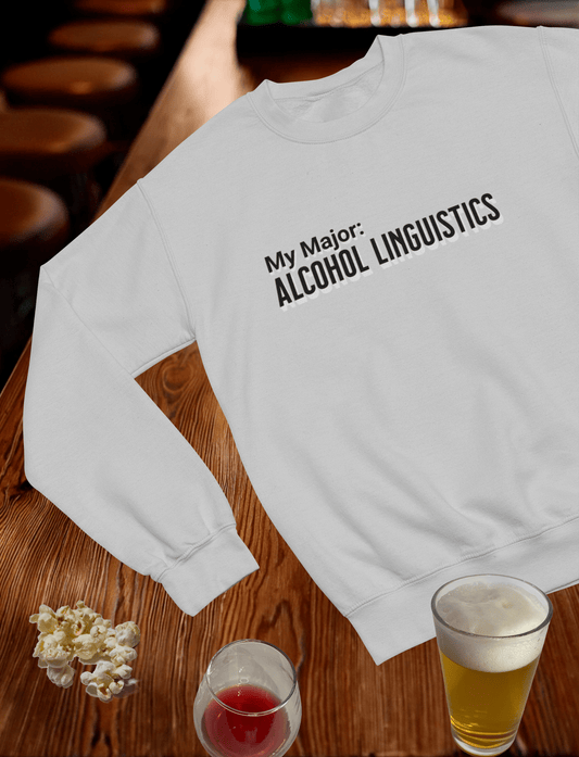 My Major: Alcohol Linguistics Crewneck Sweatshirt