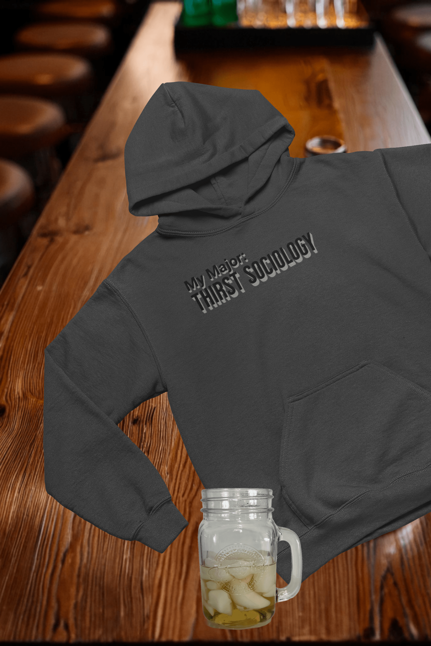My Major: Thirst Sociology Hooded Sweatshirt