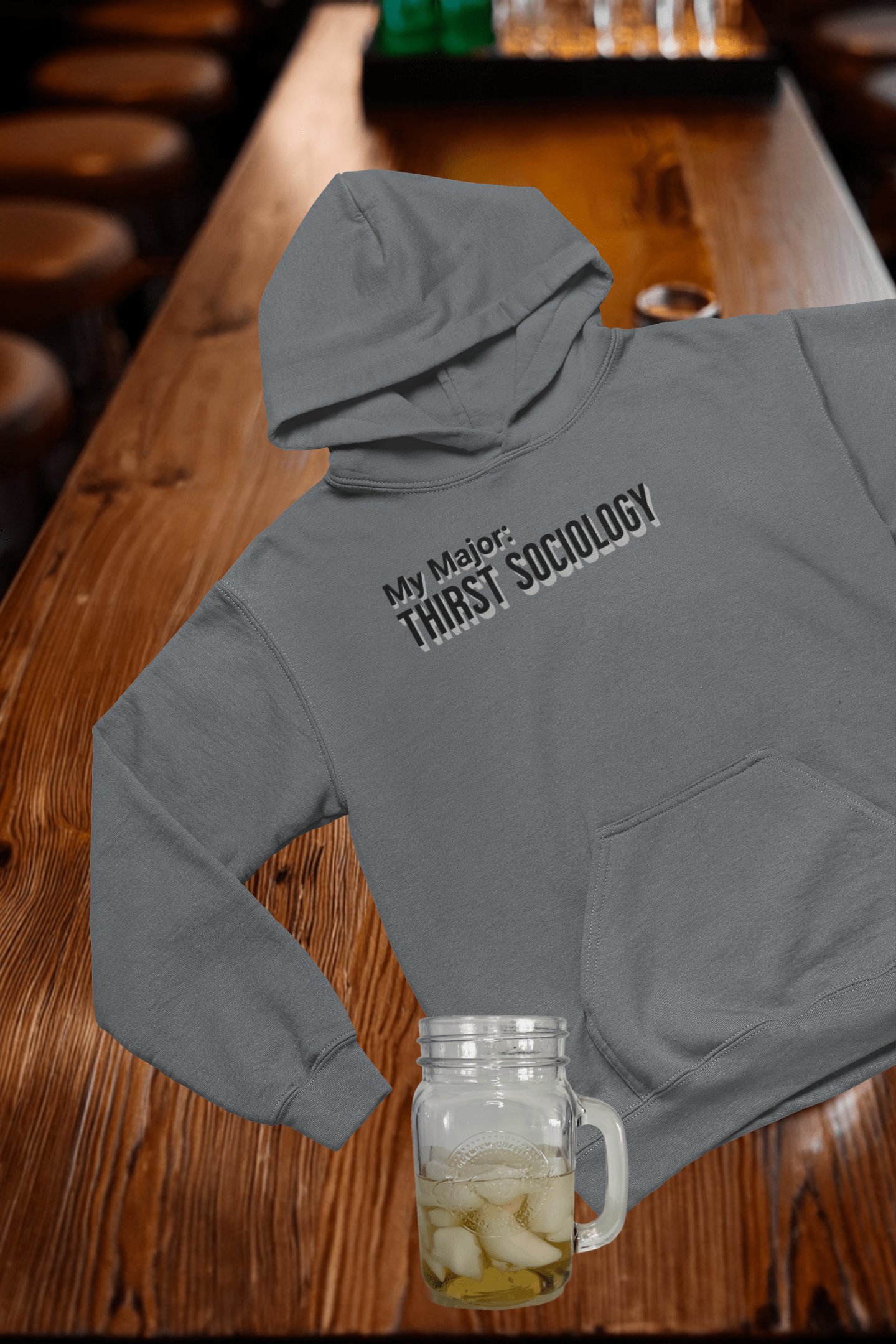 My Major: Thirst Sociology Hooded Sweatshirt