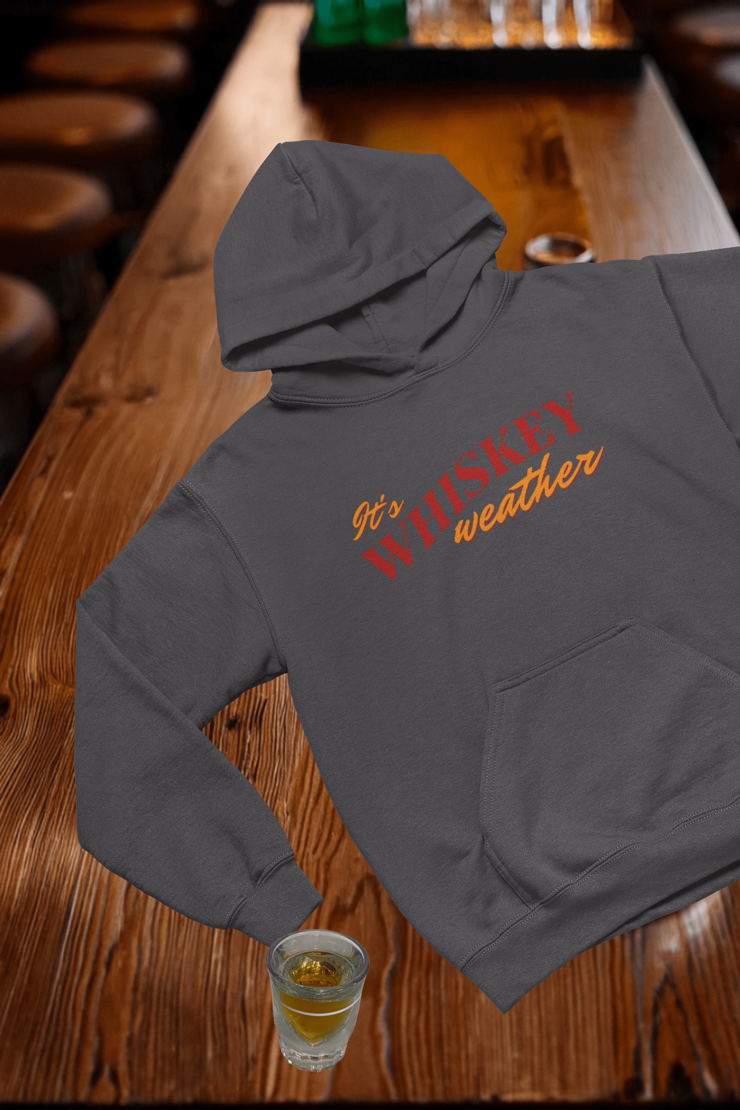 Its Whiskey Weather Hooded Sweatshirt