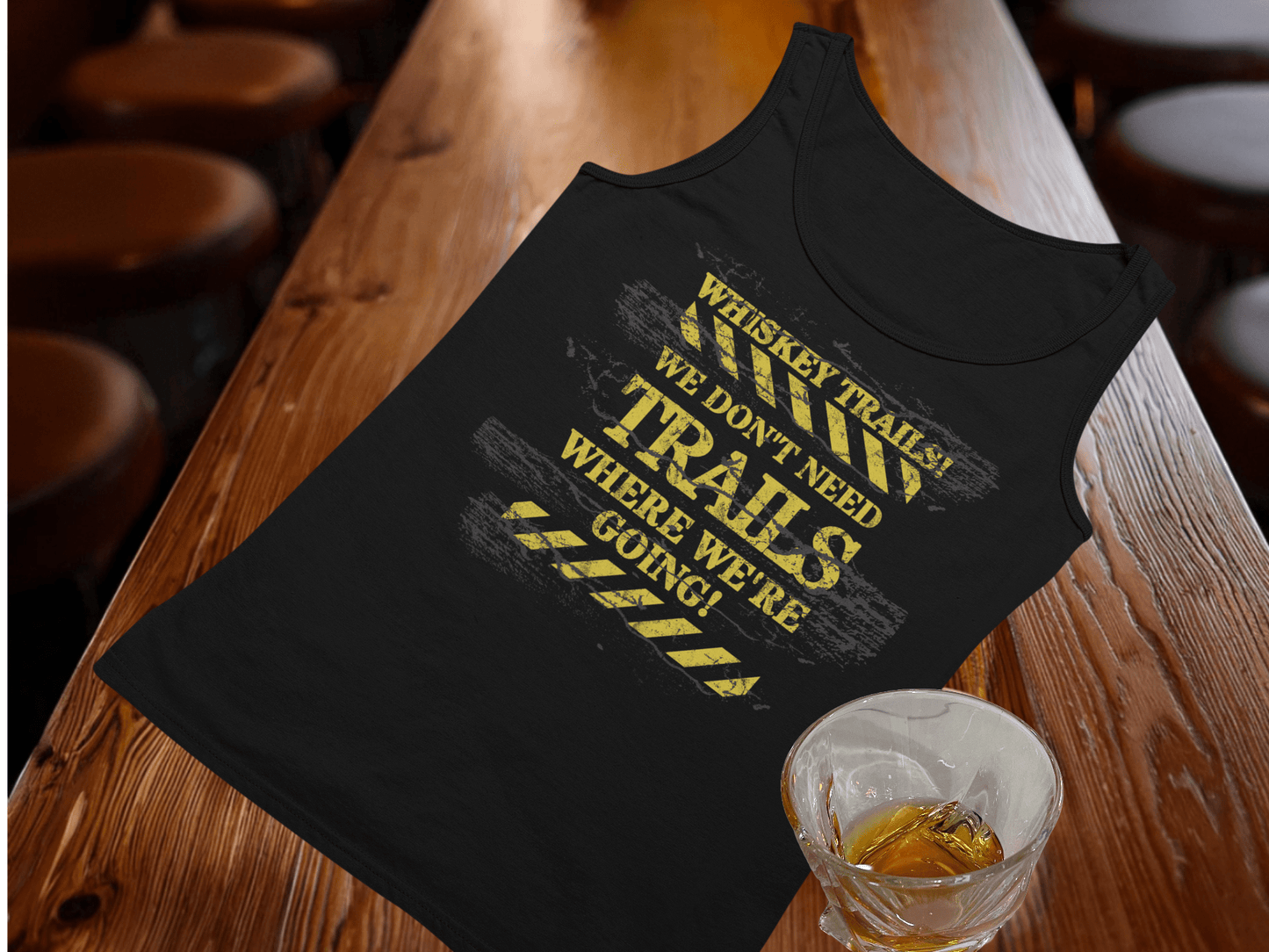 Whiskey Trails We Don't need Trails Tank Top