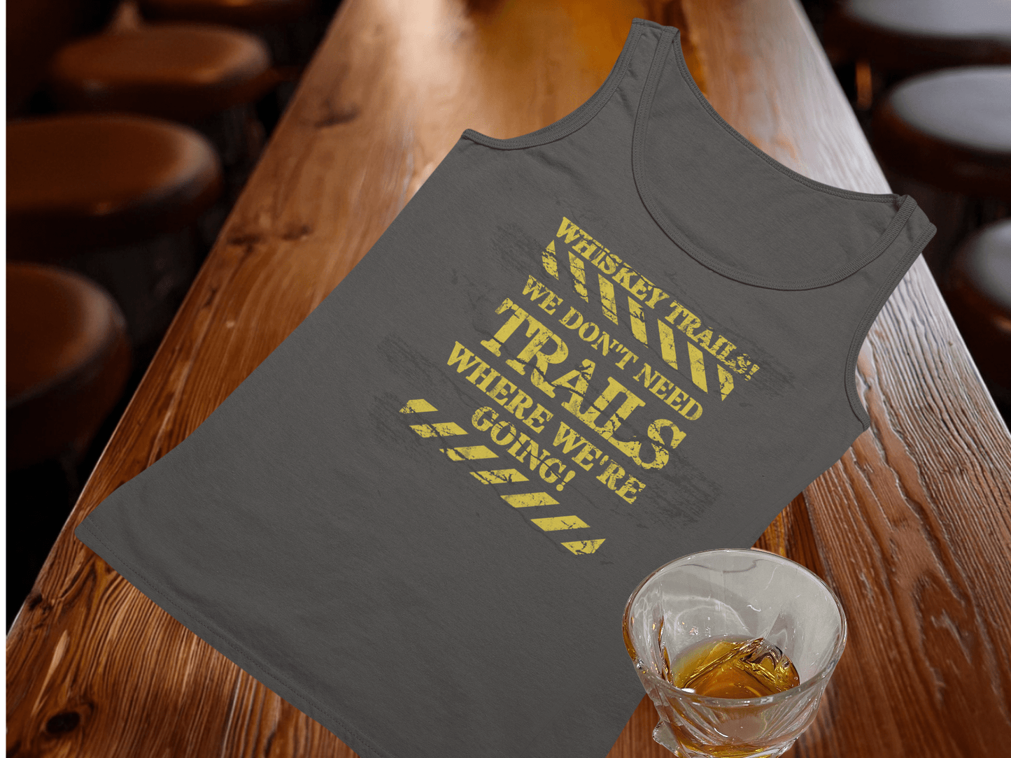 Whiskey Trails We Don't need Trails Tank Top