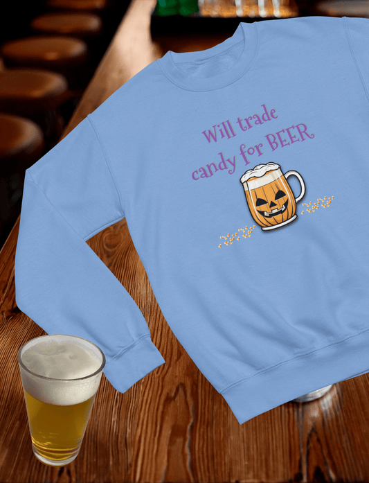 Will Trade Candy for Beer Crewneck Sweatshirt
