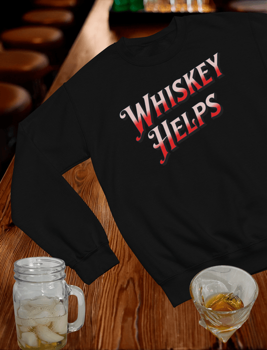 Whiskey Helps Crewneck Sweatshirt