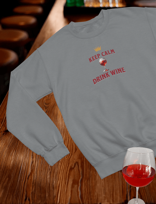 Keep Calm Drink Wine Crewneck Sweatshirt