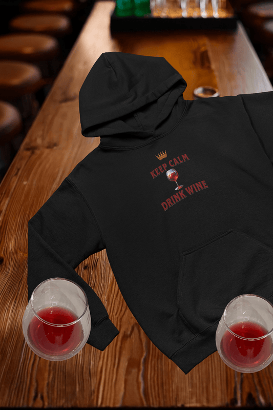 Keep Calm Drink Wine Hooded Sweatshirt