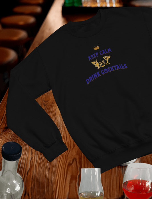 Keep Calm Drink Cocktails Crewneck Sweatshirt