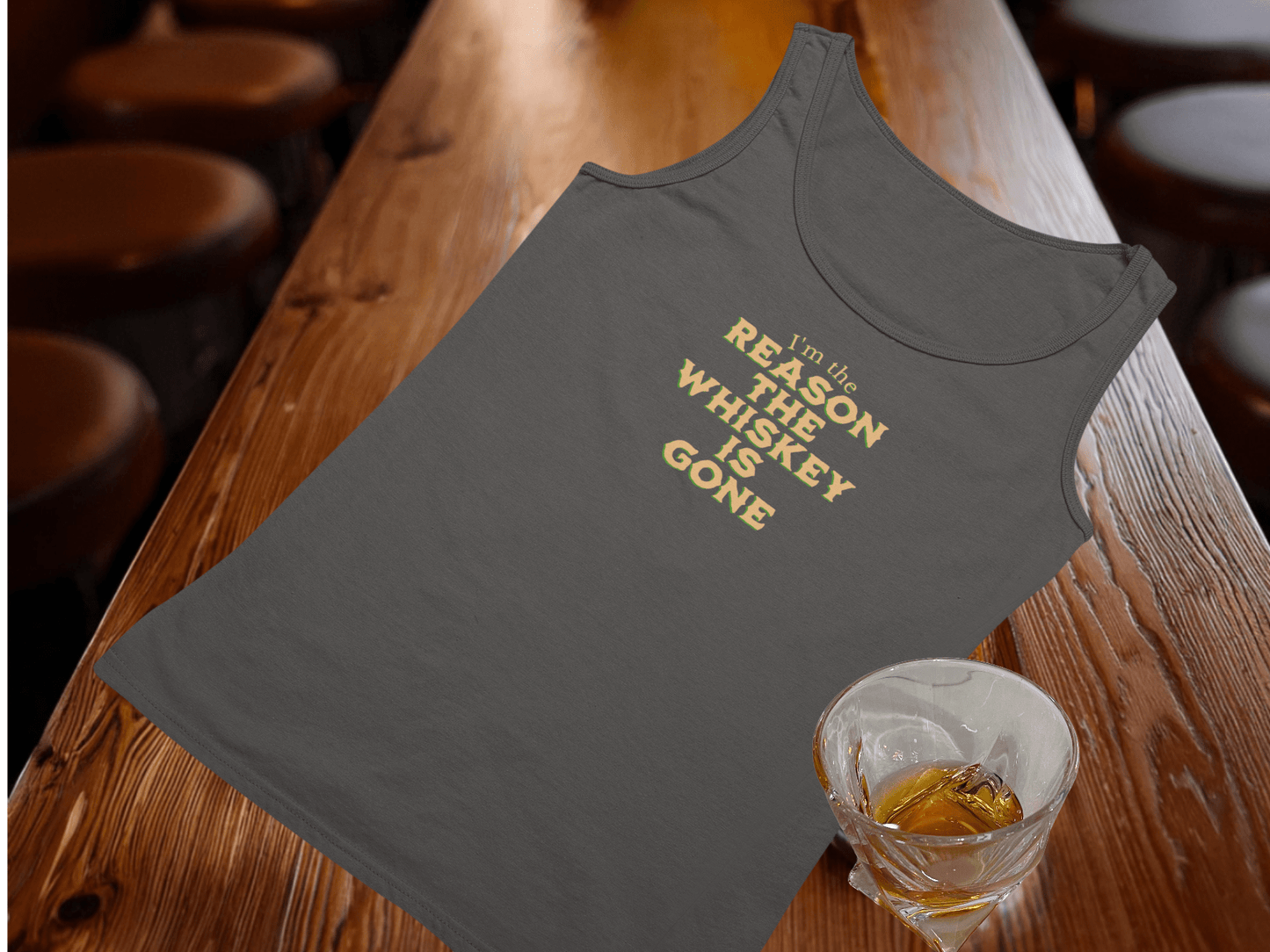 I'm the Reason the Whiskey is Gone Tank Top