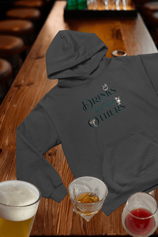 Drinks Well with Others  Hooded Sweatshirt