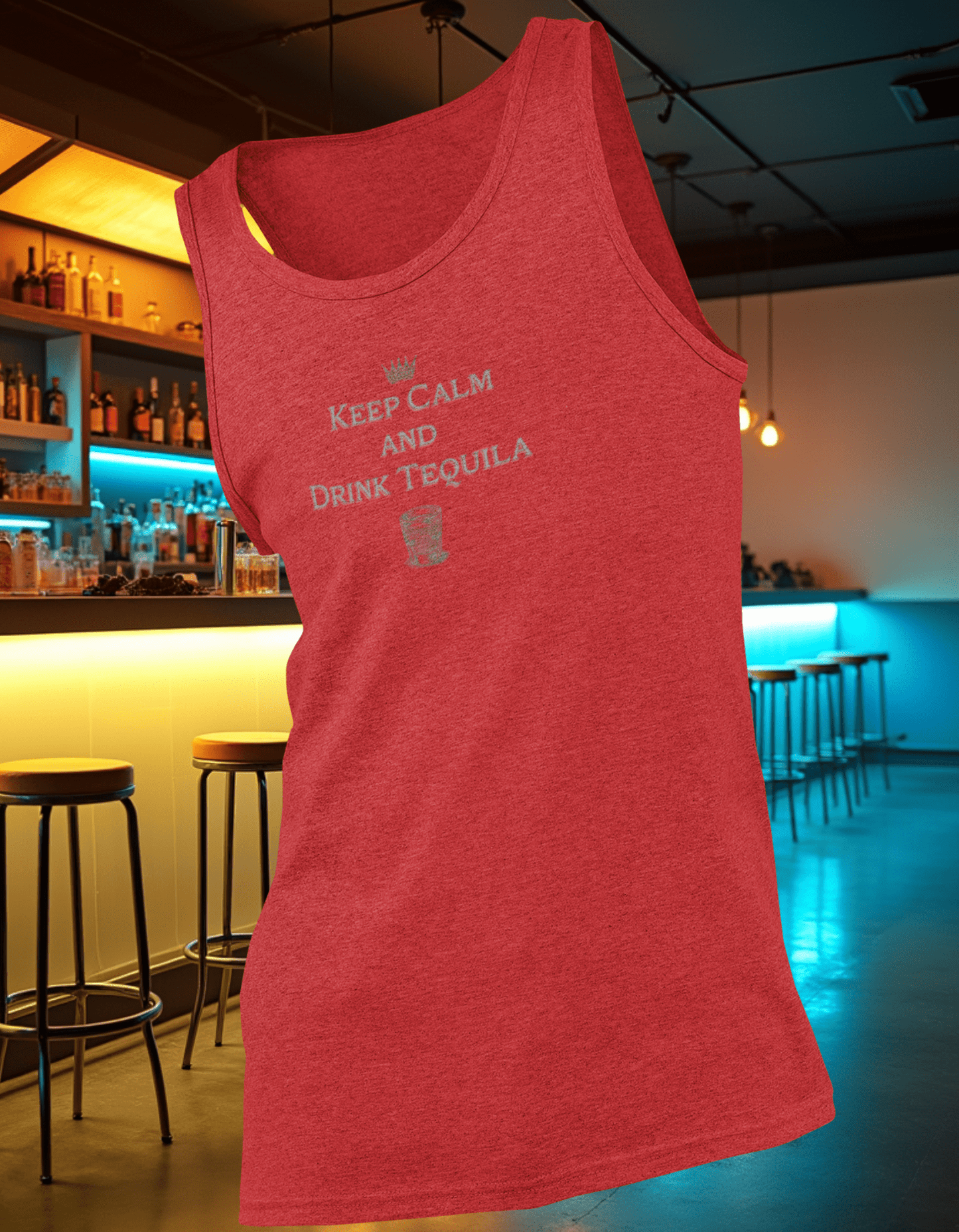 Keep Calm and Drink Tequila Tank