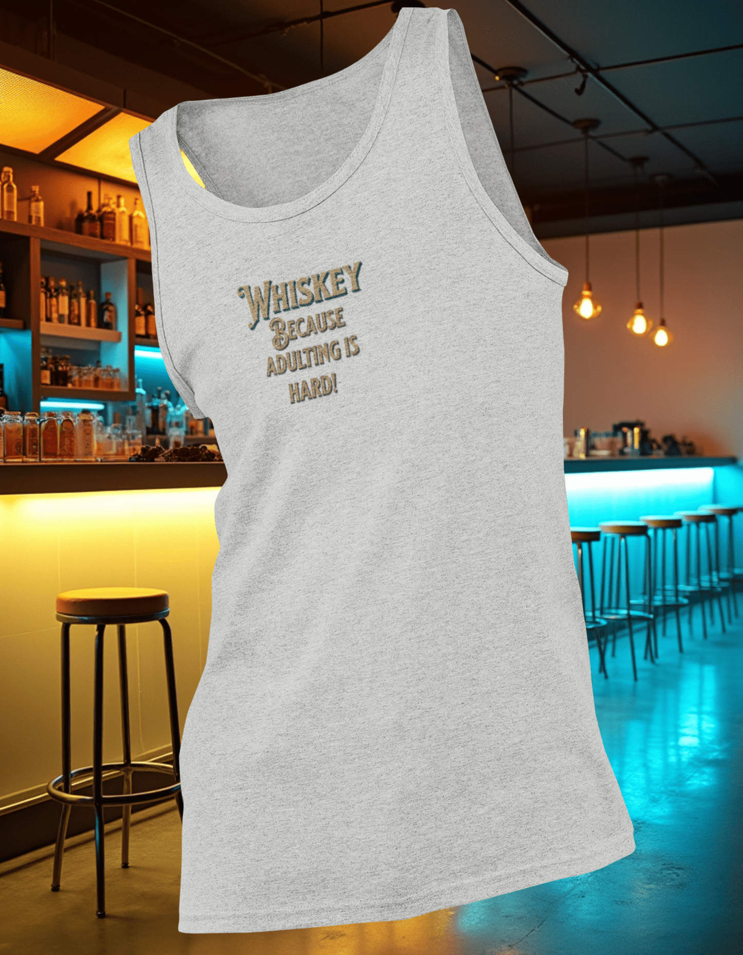 Whiskey Because Adulting Is Hard Tank