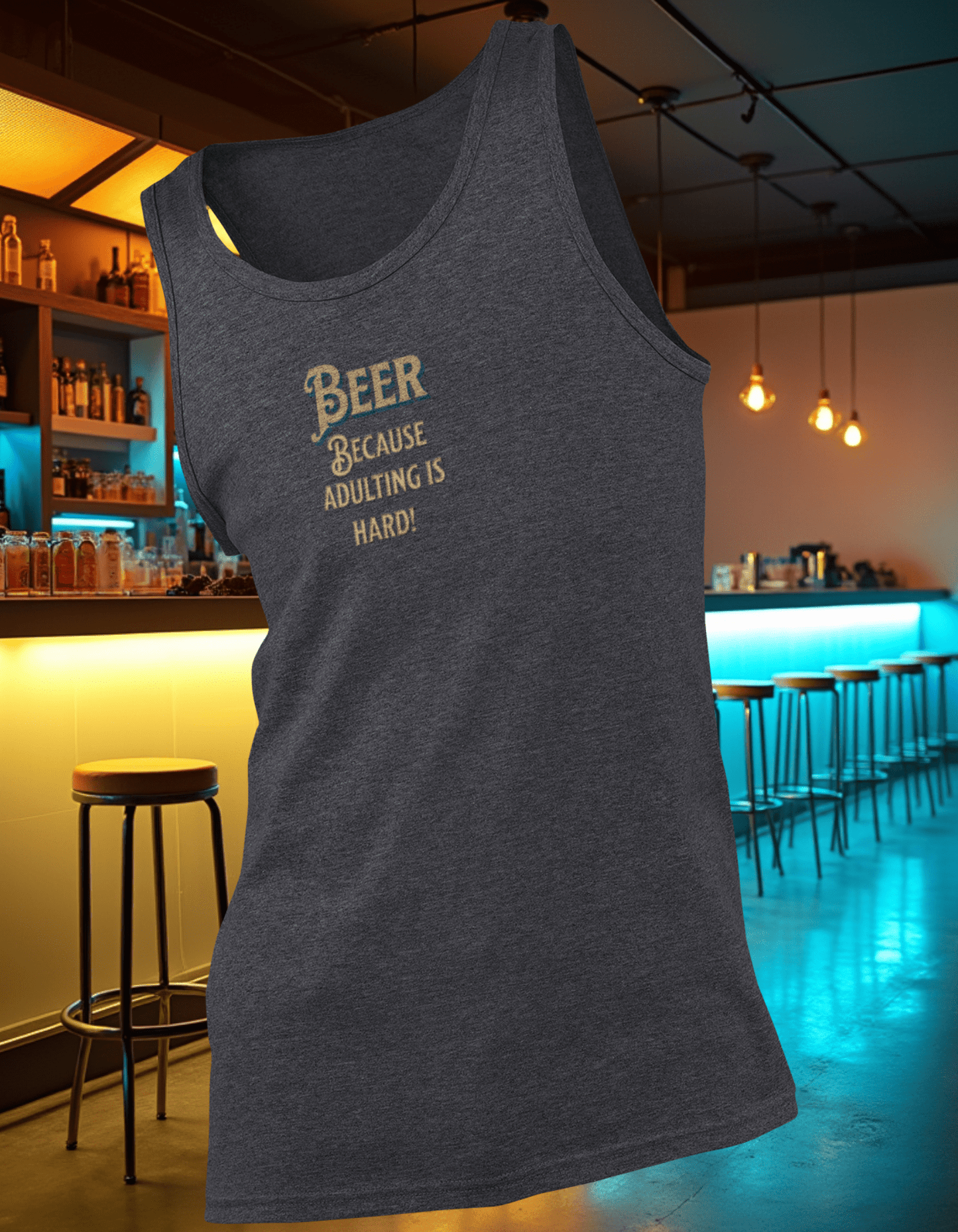 Beer Because Adulting is Hard Tank