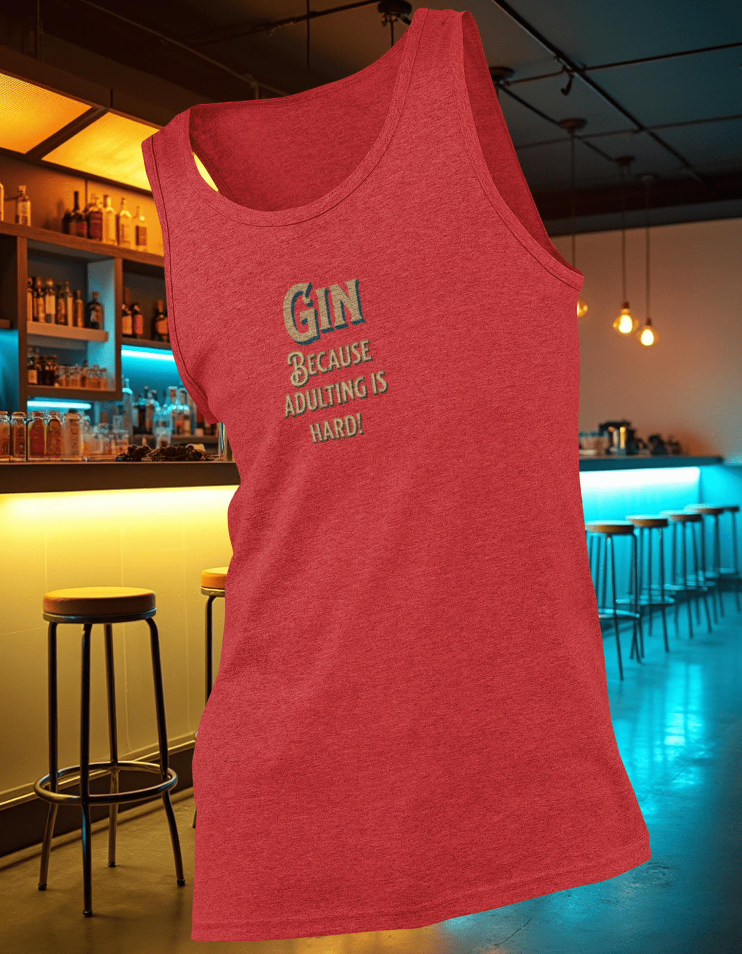 Gin Because Adulting is Hard Tank
