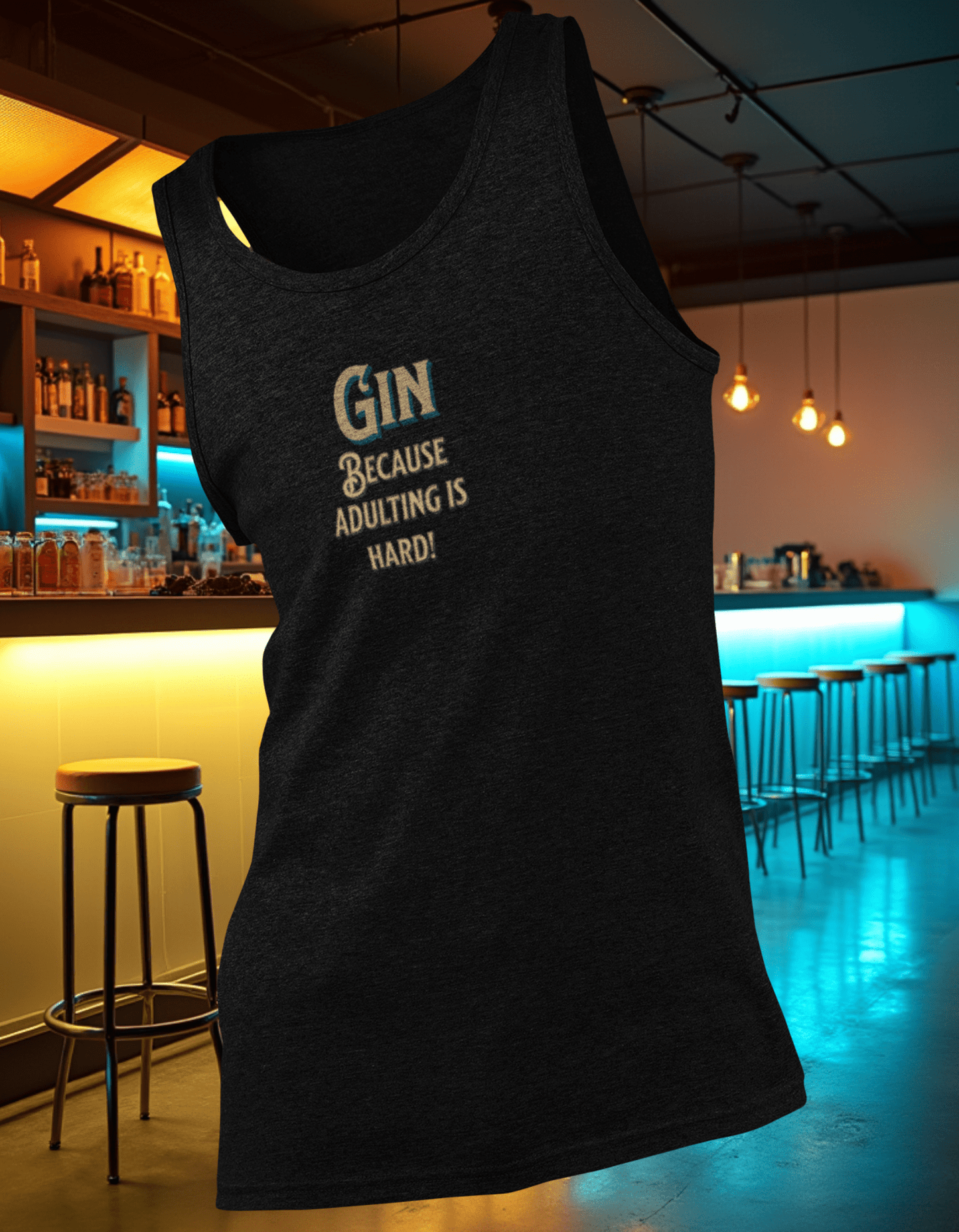 Gin Because Adulting is Hard Tank