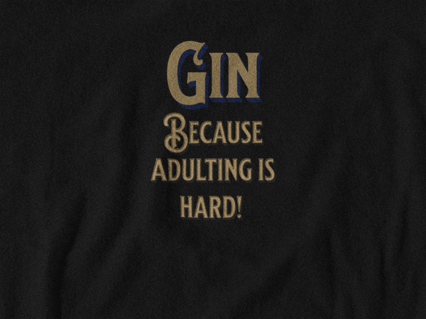 Gin Because Adulting is Hard Tank