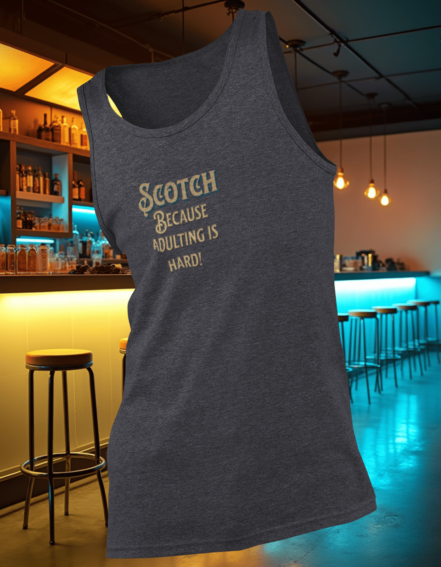 Scotch Because Adulting is Hard Tank