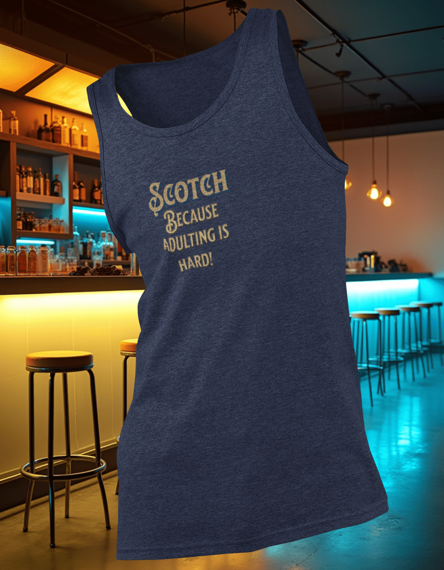 Scotch Because Adulting is Hard Tank