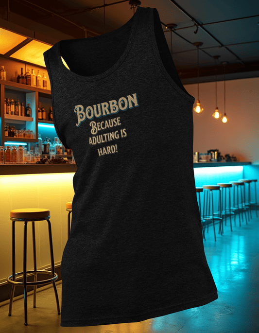 Bourbon Because Adulting is Hard Tank
