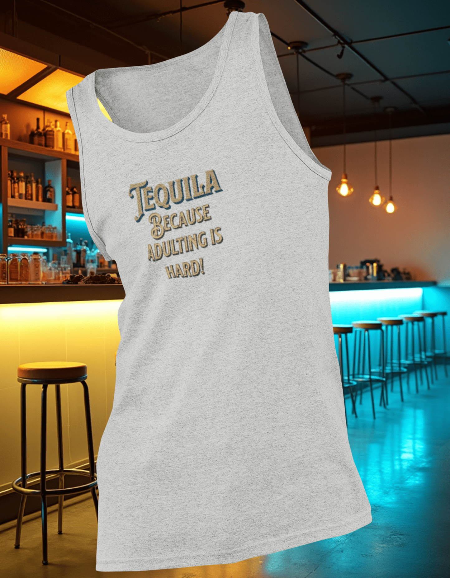 Tequila Because Adulting Is Hard Tank