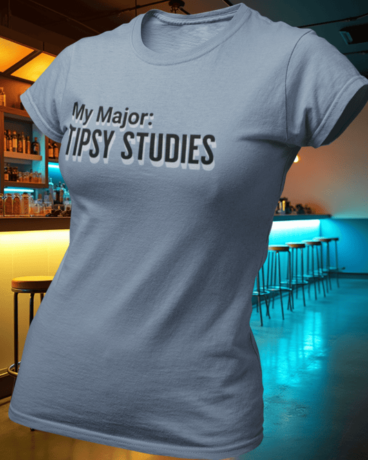 My Major: Tipsy Studies T-Shirt