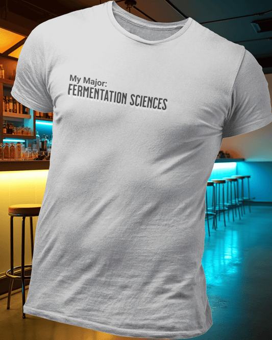 My Major: Fermentation Sciences T-Shirt
