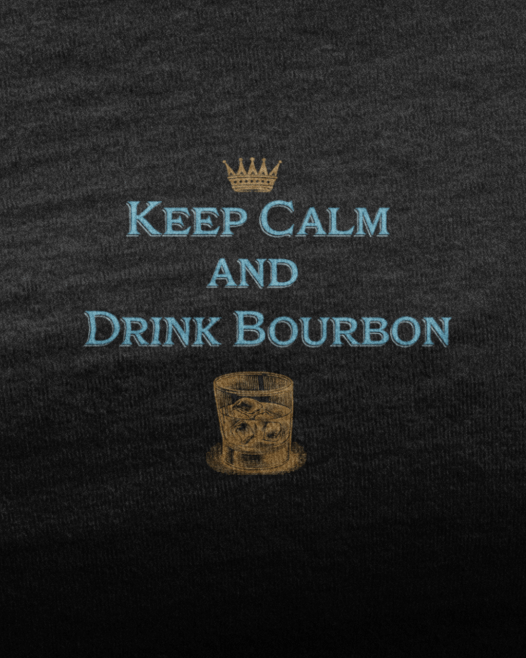 Keep Calm and Drink Bourbon T-Shirt