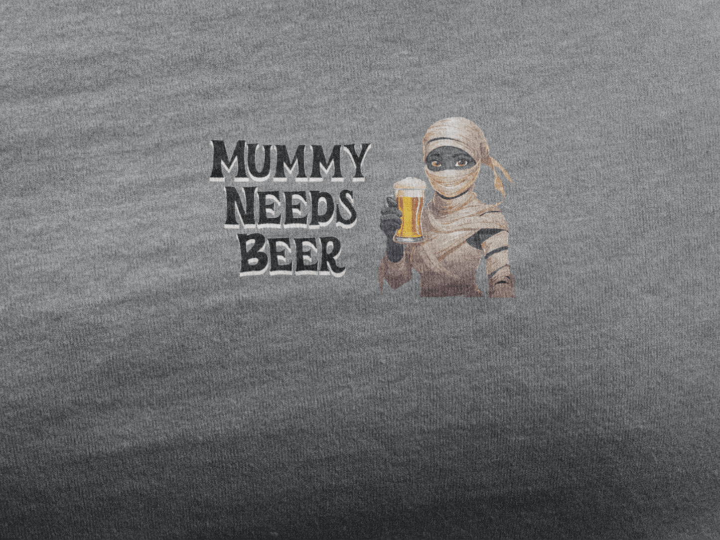 Mummy Needs Beer T-Shirt