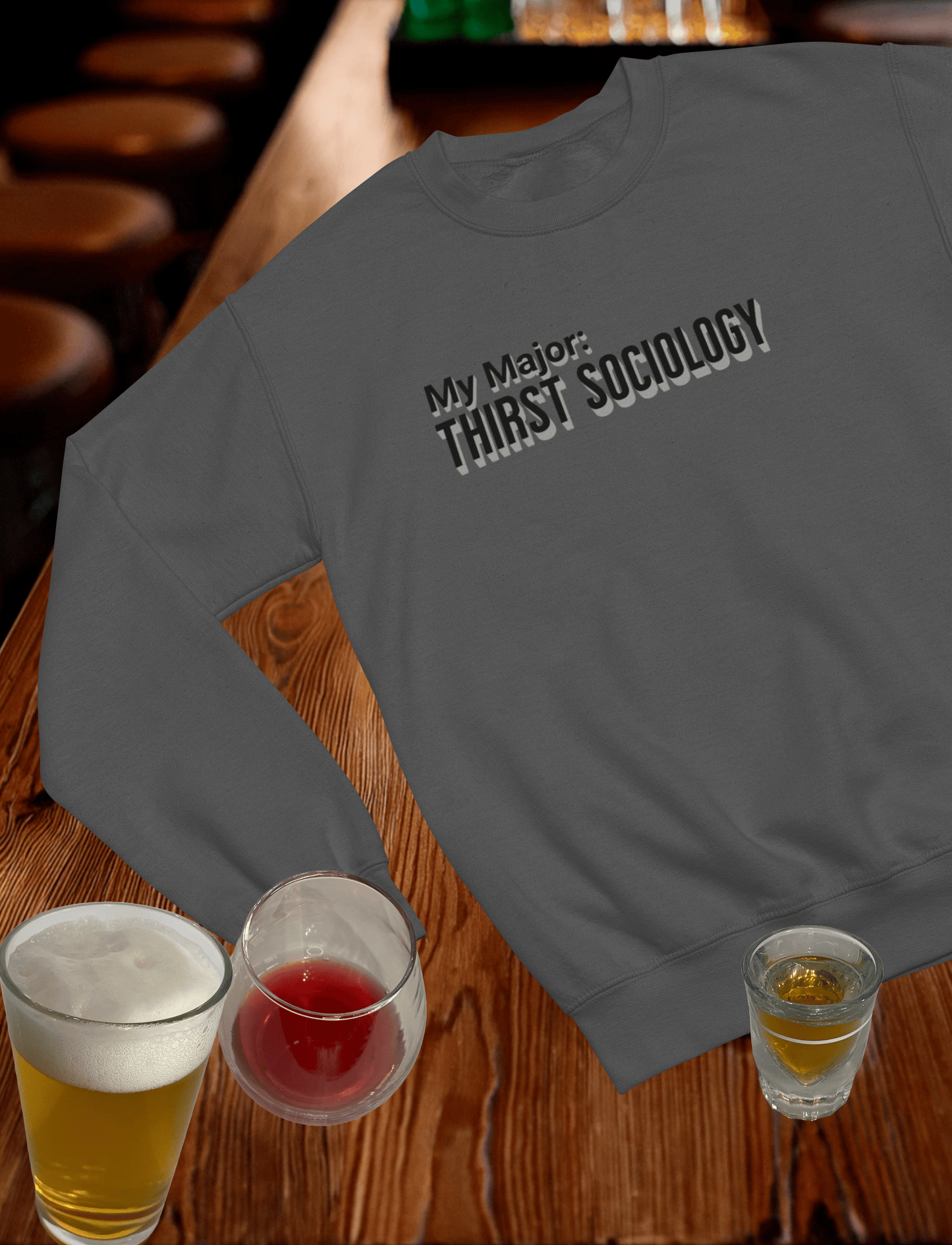 My Major: Thirst Sociology Crewneck Sweatshirt