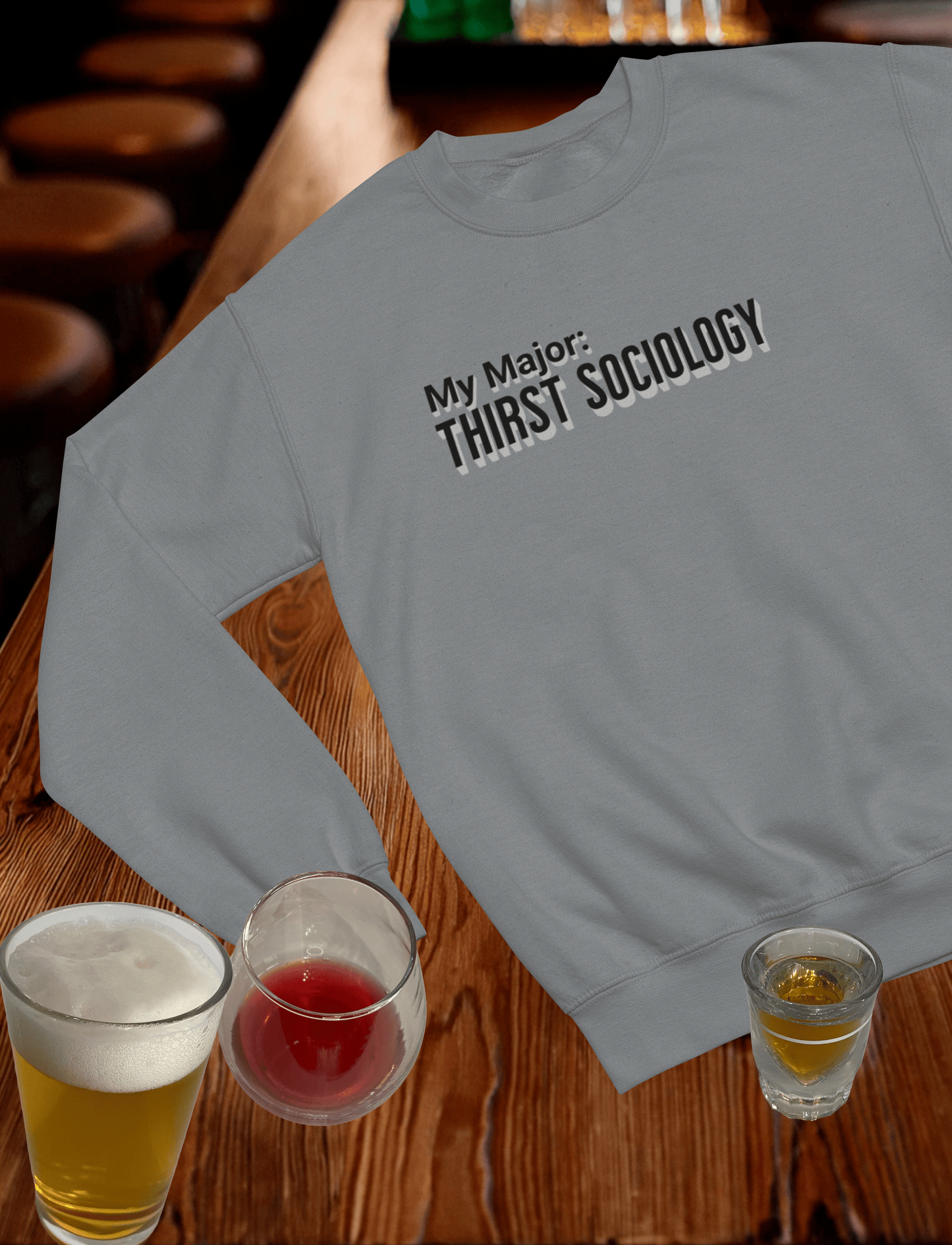 My Major: Thirst Sociology Crewneck Sweatshirt