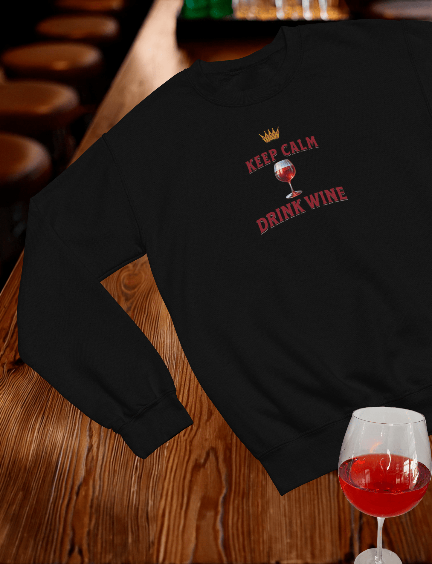 Keep Calm Drink Wine Crewneck Sweatshirt