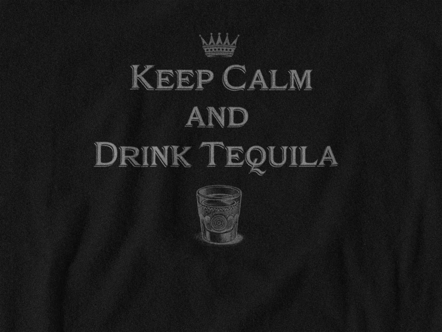 Keep Calm and Drink Tequila T-Shirt