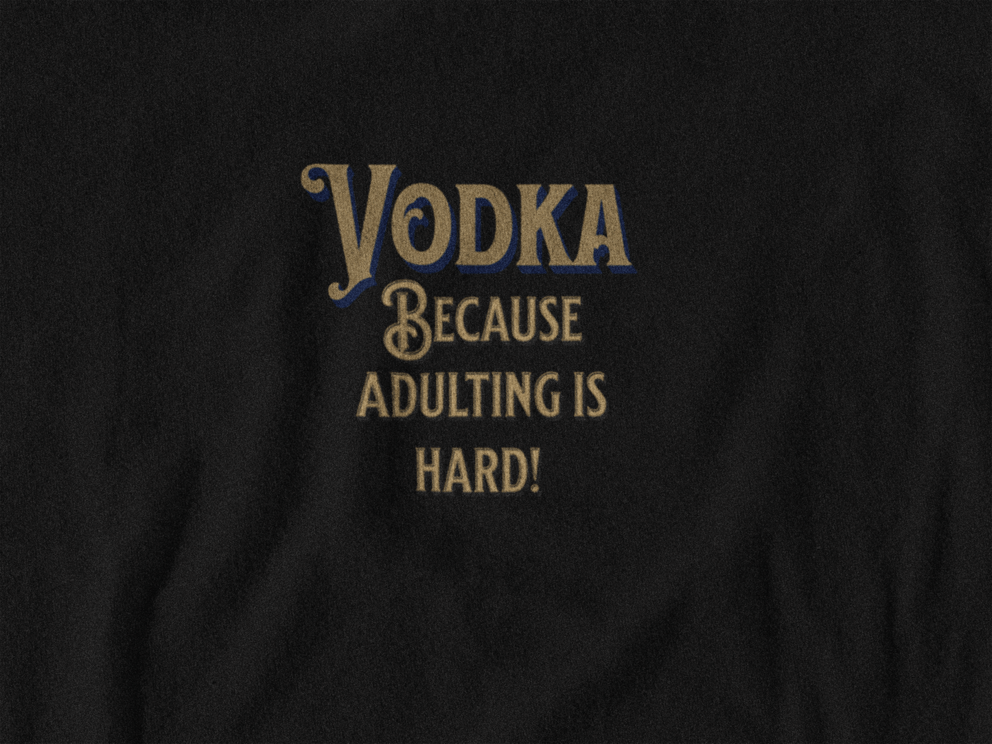 Vodka Because Adulting is Hard Tank