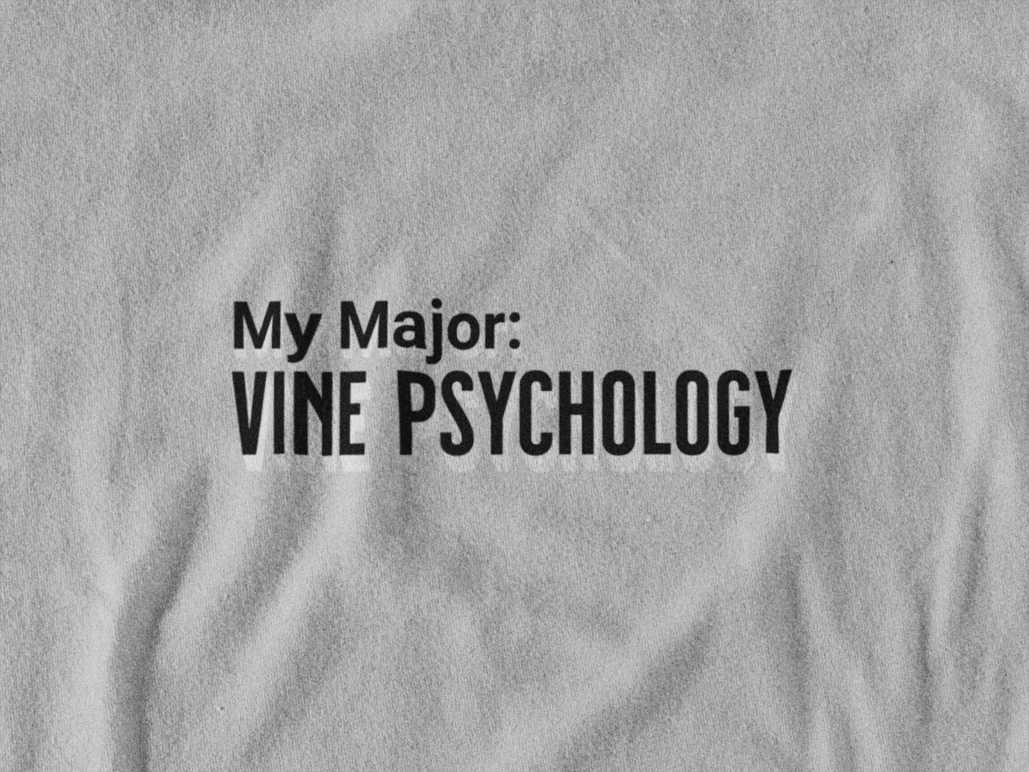My Major: Vine Psychology T-Shirt