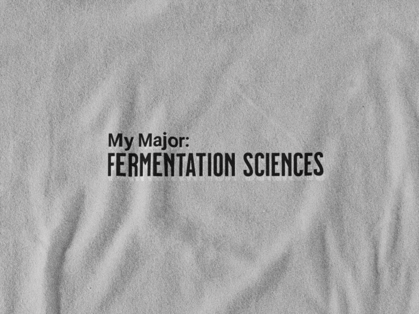 My Major: Fermentation Sciences T-Shirt