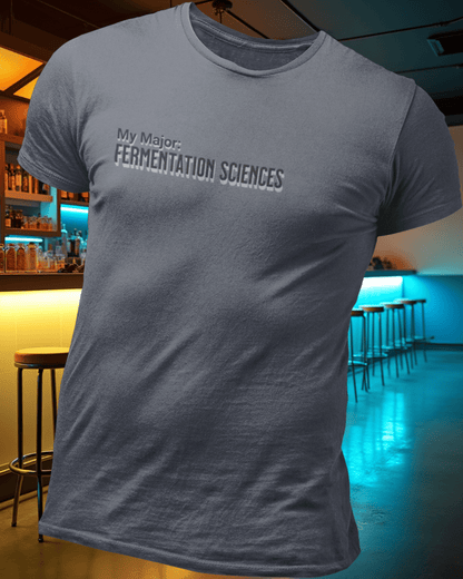 My Major: Fermentation Sciences T-Shirt