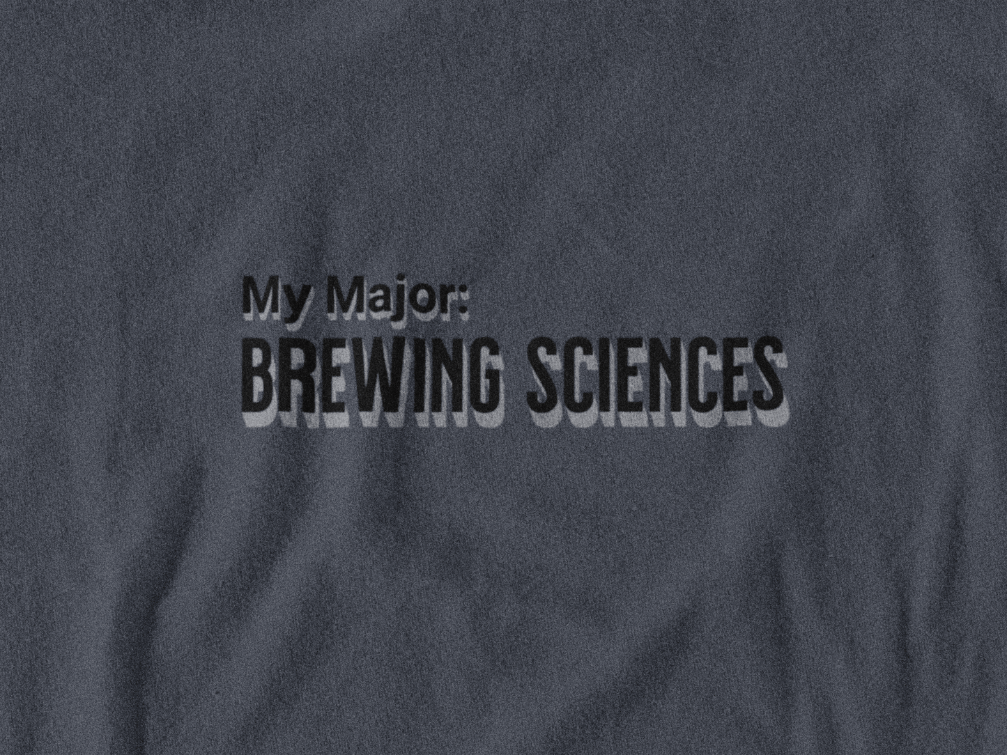 My Major: Brewing Sciences T-Shirt