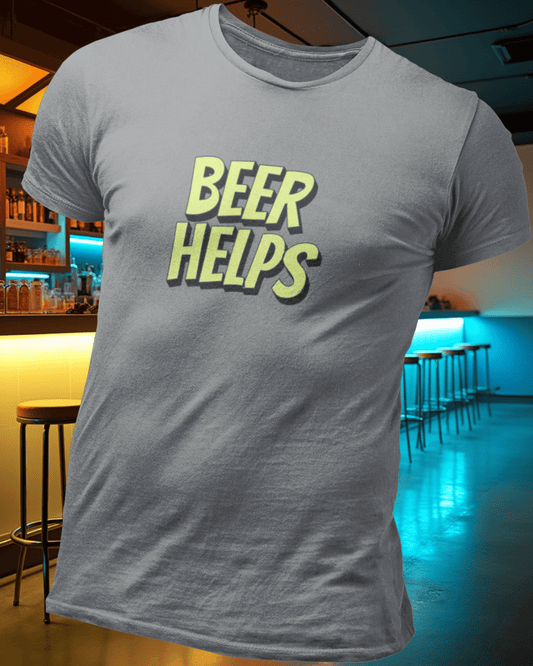 Beer Helps T-Shirt
